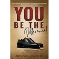 You Be the Difference: Challenging After-School Program Professionals to Lead with Confidence - Paperback