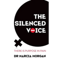 The Silenced Voice: There Is Purpose in Pain - Paperback