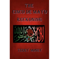 The Cinco de Mayo Reckoning - Paperback
