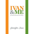 Ivan & Me - Paperback