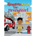 Kingston Noah the Super Firefighter - Hardcover