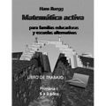 Matemática activa para familias educadoras y escuelas alternativas: Libro de trabajo Primaria I (6 a 9 años) - Paperback