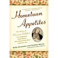 Hometown Appetites: The Story of Clementine Paddleford, the Forgotten Food Writer who Chronicled How America Ate - Paperback