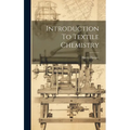 Introduction To Textile Chemistry - Hardcover