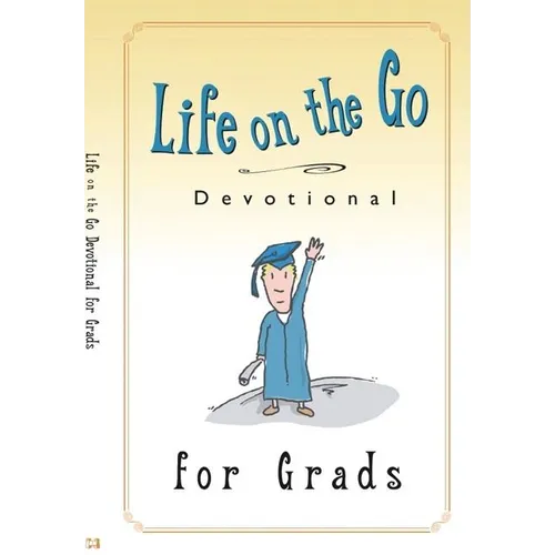 Life on the Go Devotional for Graduates: Inspiration from God for Busy Lifestyles - Paperback