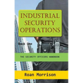 Industrial Security Operations Book One - Paperback