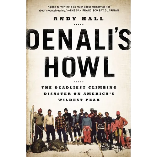 Denali's Howl: The Deadliest Climbing Disaster on America's Wildest Peak - Paperback