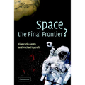 Space, the Final Frontier? - Hardcover