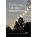 Replanting Cultures: Community-Engaged Scholarship in Indian Country - Paperback