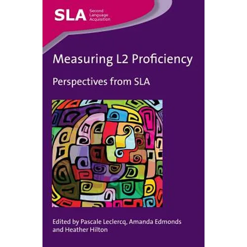 Measuring L2 Proficiency: Perspectives from Sla - Paperback