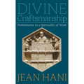 Divine Craftsmanship: Preliminaries to a Spirituality of Work - Hardcover