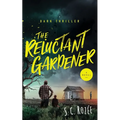 The Reluctant Gardener - Paperback