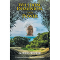 Wilsdom, Dominion, and Power: (A Full Circle) - Paperback