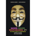 Hacker, Hoaxer, Whistleblower, Spy: The Many Faces of Anonymous - Paperback