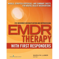 EMDR with First Responders: Models, Scripted Protocols, and Summary Sheets for Mental Health Interventions - Paperback