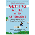 Getting a Life with Asperger's: Lessons Learned on the Bumpy Road to Adulthood - Paperback