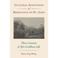 Cultural Adaptation and Resistance on St. John: Three Centuries of Afro-Caribbean Life - Paperback