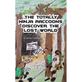 The Totally Ninja Raccoons Discover the Lost World - Paperback