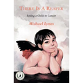 There Is A Reaper: Losing a Child to Cancer - Paperback