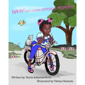 "Why Do I Look Different, Mommy?": A little girls' journey, as being adopted by a different race of mother. - Paperback