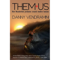 Them and Us: How Neanderthal Predation Created Modern Humans - Paperback