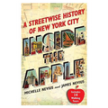 Inside the Apple: A Streetwise History of New York City - Paperback