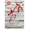 Your Undergraduate Psychology Project: A Student Guide - Paperback