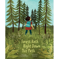 Forest Bath Right Down This Path - Hardcover