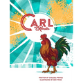 Carl the Rooster - Hardcover