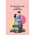 The Man Who Laughs: A Romance of English History - Paperback