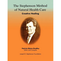 The Stephenson Method of Natural health Care: Creative Healing - Paperback