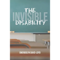 The Invisible Disability - Paperback