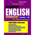 Preston Lee's Beginner English With Workbook Section Lesson 1 - 20 For French Speakers - Paperback