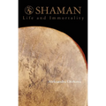 Shaman: Life and Immortality - Paperback