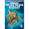 Hawaii the Big Island Revealed: The Ultimate Guidebook - Paperback