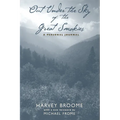 Out Under the Sky of the Great Smokies: A Personal Journal - Paperback