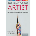 The Mind of the Artist: Personality and the Drive to Create - Hardcover