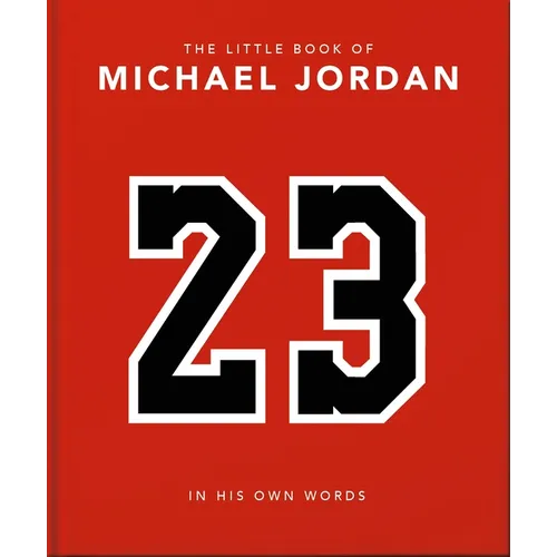 The Little Book of Michael Jordan: In His Own Words - Hardcover