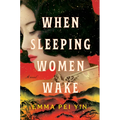 When Sleeping Women Wake - Hardcover