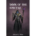 Dawn of the Spectre - Paperback