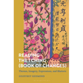 Reading the I Ching (Book of Changes): Themes, Imagery, Expressions, and Rhetoric - Paperback
