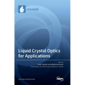 Liquid Crystal Optics for Applications - Hardcover