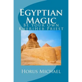 Egyptian Magic: Be Your Own KheriHeb Priest - Paperback