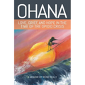 Ohana: Love, Grief, and Hope in the Time of the Opioid Crisis - Paperback