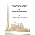 So Many Years with the Problems of People Part 3: Spiritual and General Questions - Paperback