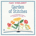 Garden of Stitches: 30 Floral Embroidery Patterns to Brighten Your Day - Paperback