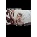 Escape from the bunker: Hitler's Escape from Berlin - Paperback