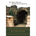 Stories from Martha's House: The Biblical Gathering Place for Friends and Strangers - Paperback
