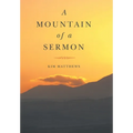 A Mountain of a Sermon - Hardcover