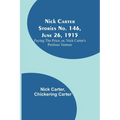 Nick Carter Stories No. 146, June 26, 1915: Paying the Price; or, Nick Carter's Perilous Venture - Paperback